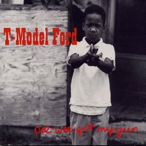 Pee Wee Get My Gun - T-Model Ford (Vinyl)
